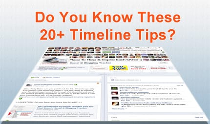20+ Overlooked Facebook Timeline Tips You Must Know!