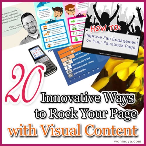 20 Innovative Ways to Use Visual Content to Rock Your Facebook Page