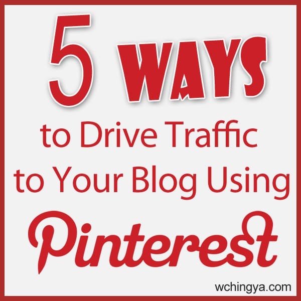 5 ways to drive blog traffic with pinterest