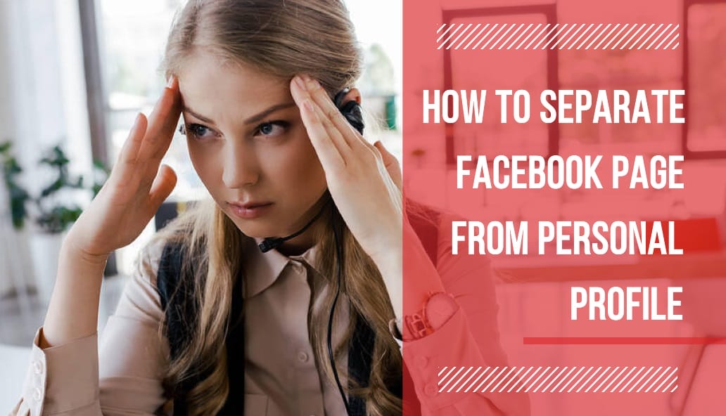 how to separate facebook page from profile