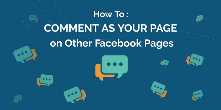 How to Comment as Your Facebook Business Page on Other Facebook Pages [2022]