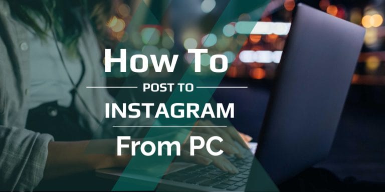 How to Post to Instagram from PC [LATEST]