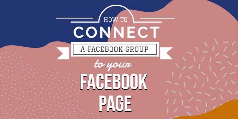 (UPDATED) How to Connect a Facebook Group to Your Facebook Page