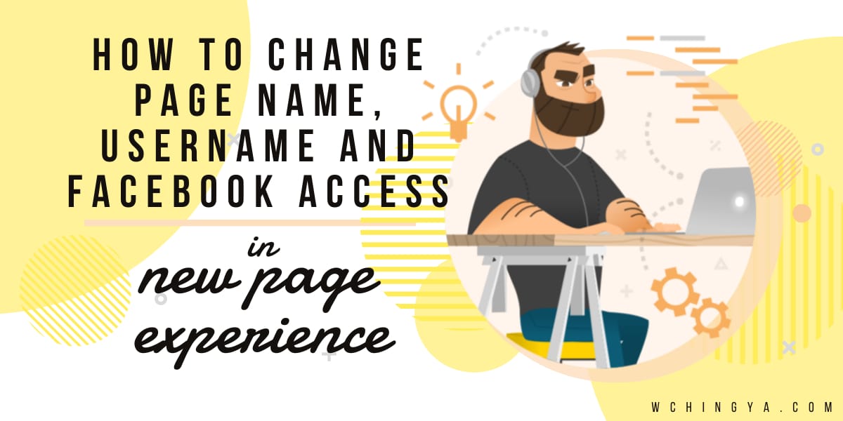 How to Change Page Name, Username and Facebook Access in New Page Experience