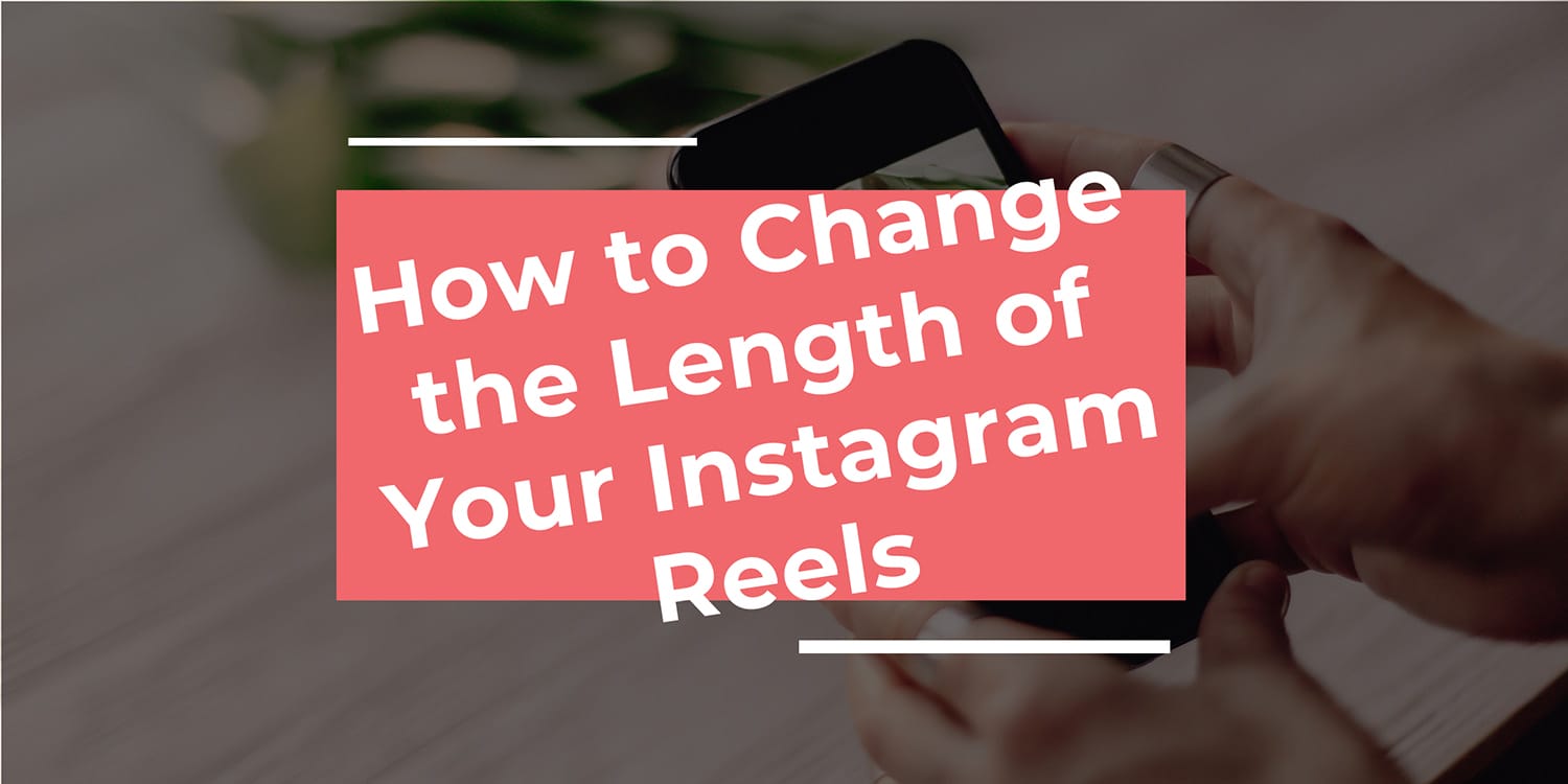 how-to-change-length-of-instagram-reel-youtube