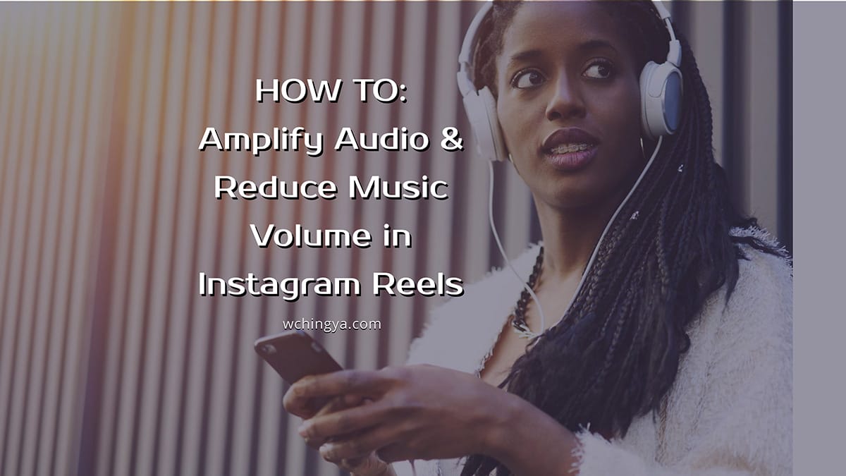 How To Amplify Your Audio In Instagram Reels_1a